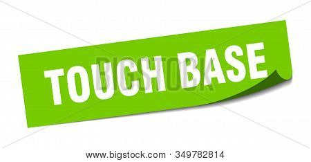 Touch Base Sticker. Touch Base Square Sign. Touch Base. Peeler