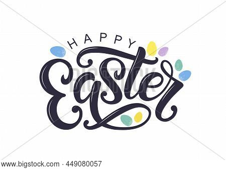 Happy Easter Modern Brush Calligraphy Isolated On White. Easter Logo Decorated By Brush Drawn Easter