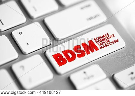 Bdsm - Bondage, Dominance, Sadism, Masochism Acronym Text Button On Keyboard
