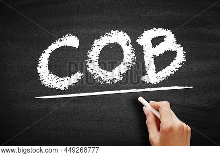 Cob Close Of Business - End Of The Business Day, Acronym Text On Blackboard