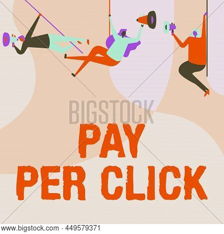 Handwriting Text Pay Per Click. Business Idea Internet Marketing In Which Payment Is Based On Clickt