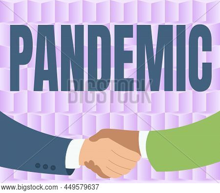 Sign Displaying Pandemic. Business Showcase Occurring Over A Wide Area Affecting High Proportion Of 