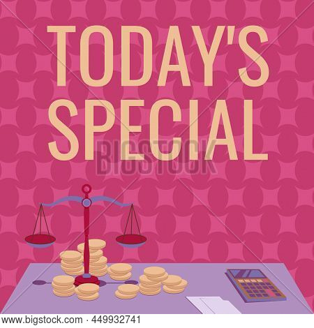 Inspiration Showing Sign Today S Is Special. Business Overview A Day That S Is Filled With Surprisin