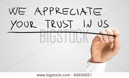 We Appreciate Your Trust In Us