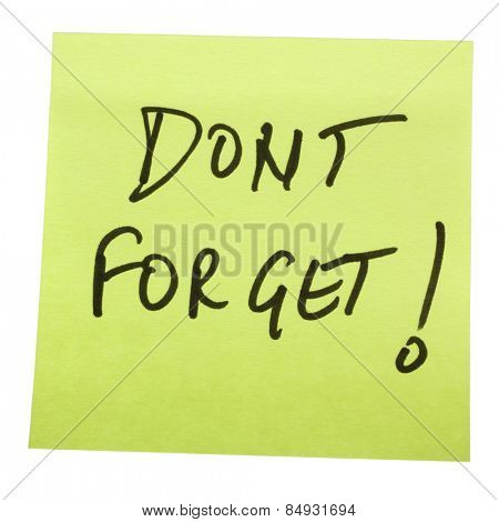 Don't Forget text written on an adhesive note