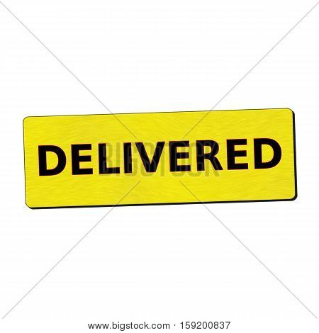 delivered black wording on yellow wood background