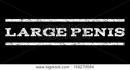 Large Penis watermark stamp. Text caption between horizontal parallel lines with grunge design style. Rubber seal white stamp with dust texture. Vector ink imprint on a black background.