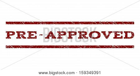 Pre-Approved watermark stamp. Text tag between horizontal parallel lines with grunge design style. Rubber seal dark red stamp with dirty texture. Vector ink imprint on a white background.