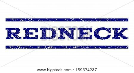 Redneck watermark stamp. Text tag between horizontal parallel lines with grunge design style. Rubber seal navy blue stamp with dirty texture. Vector ink imprint on a white background.