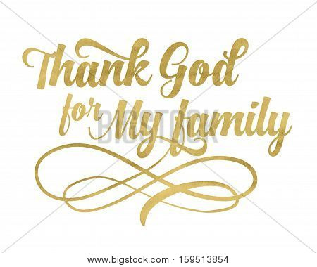 Thank God for my Family Typography Design Printable Card with Gold Style and Design Ornament