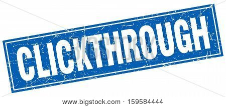 clickthrough. square. stamp. grunge. vintage. sign. Isolated