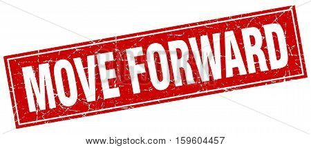 move forward. square. stamp. grunge. vintage. sign. Isolated