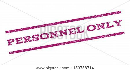 Personnel Only watermark stamp. Text tag between parallel lines with grunge design style. Rubber seal stamp with dirty texture. Vector purple color ink imprint on a white background.