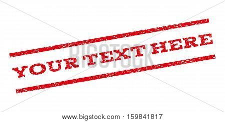 Your Text Here watermark stamp. Text tag between parallel lines with grunge design style. Rubber seal stamp with scratched texture. Vector red color ink imprint on a white background.
