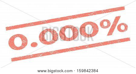 0.000 Percent watermark stamp. Text tag between parallel lines with grunge design style. Rubber seal stamp with scratched texture. Vector salmon color ink imprint on a white background.