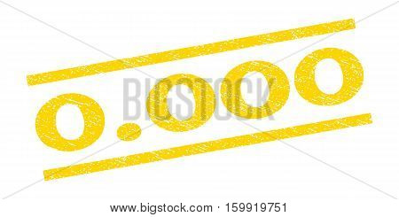 0.000 watermark stamp. Text tag between parallel lines with grunge design style. Rubber seal stamp with dust texture. Vector yellow color ink imprint on a white background.