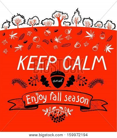 Keep calm and enjoy autumn inspirational quote with cute landscape. Design element and lettering for fall season cards backgrounds and posters