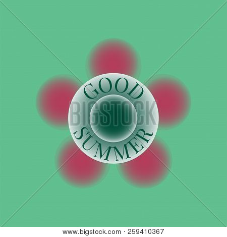 Slogan Print With Stylish Picture On A Good Summer. Vector Eps10