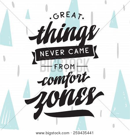 Inspirational Quote, Motivation. Typography For T Shirt, Invitation, Greeting Card Sweatshirt Printi