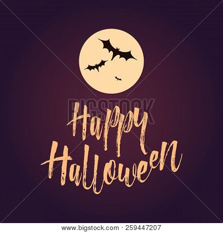 Happy Halloween. Card Design Holiday. Handwritten Modern Lettering Scratched Brush. The Moon And The