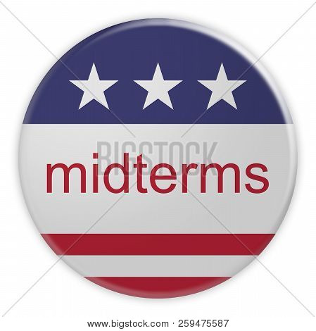 Usa Politics News Badge: Midterms Button With Us Flag, 3d Illustration, Isolated Against White Backg