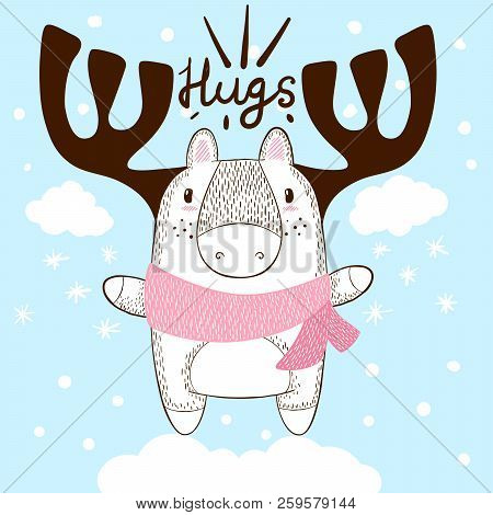 Funny Hand Draw Deer. Hugs And Love. Idea For Print T-shirt. Vector Eps 10