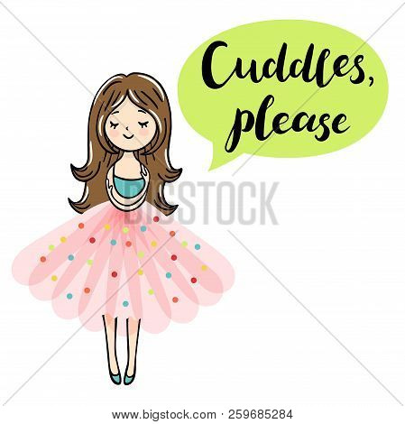 Cute Little Girl Is Cuddeling Yourself. Cuddles, Please Text. Vector Isolated Illustration.