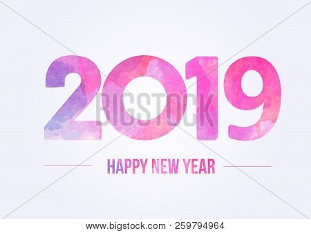 Happy New Year 2019. Year 2018 Vector Design Element. Watercolor Illustration. Merry Chrstmas Backgr
