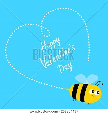Happy Valentines Day. Flying Bee Icon. Dash Line Heart. Big Eyes. Cute Cartoon Funny Baby Caharacter