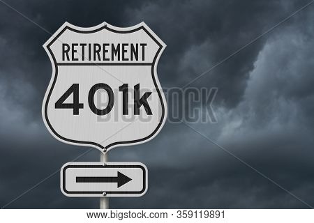 Retirement With 401k Plan Route On A Usa Highway Road Sign With Stormy Sky Background 3d Illustratio