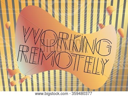 Art Deco Working Remotely Text. Decorative Greeting Card, Sign With Vintage Letters.