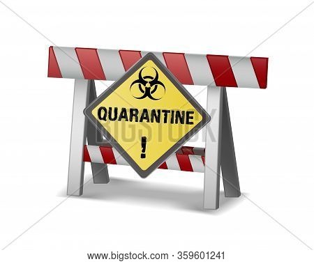 Warning Sign - Quarantine. Warning About Epidemic Quarantine. Coronavirus Disease. Ncov Alert Sign. 