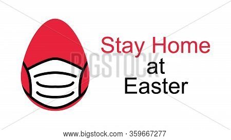 Easter Red Egg With A Medical Mask. Stay Home At Easter. Isolated On White Background Coronavirus Pa