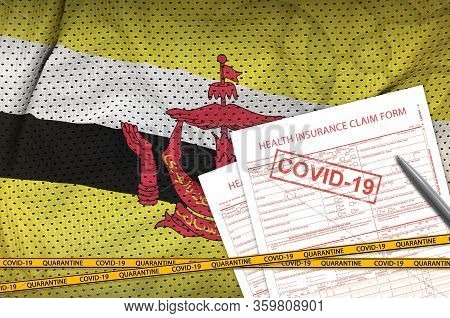 Brunei Darussalam Flag And Health Insurance Claim Form With Covid-19 Stamp. Coronavirus Or 2019-ncov