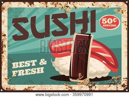 Sushi, Japanese Cuisine Vector Retro Vintage Poster, Metal Sign With Rust. Japanese Sushi Bar Menu, 