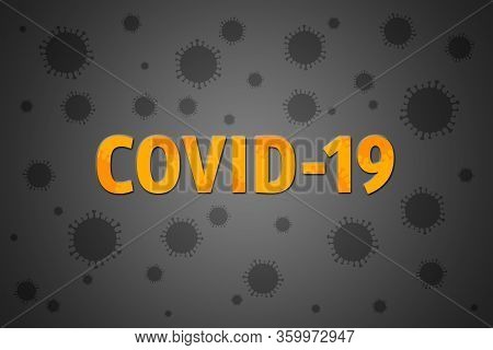 Illustration On Coronavirus Covid-19 Theme. Yellow Word Among Grey Virions