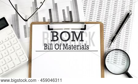Paper With Bom - Bill Of Materials A Table On A Charts, Business Concept