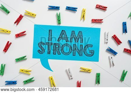 Text Caption Presenting I Am Strong. Business Idea Have Great Strength Being Healthy Powerful Achiev