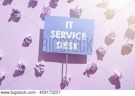 Writing Displaying Text It Service Desk. Conceptual Photo Technological Support Online Assistance He