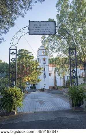 La Codosera, Spain - August 21th, 2021: Sanctuary Of Our Lady Of Chandavila. Entry Arch