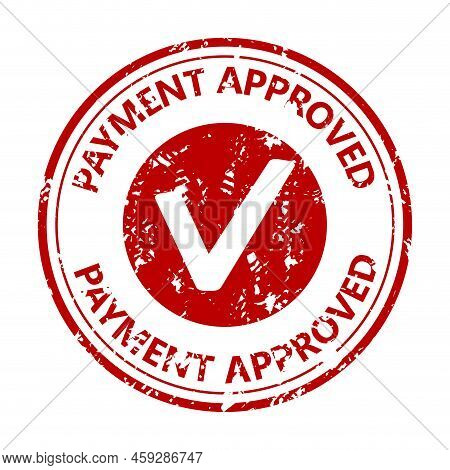 Payment Approved Rubber Seal Stamp, Texture Print. Vector Illustartion. Payment Sign, Accept Trade T