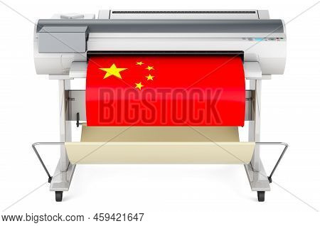 Wide Format Printer, Plotter With Chinese Flag. 3d Rendering Isolated On White Background
