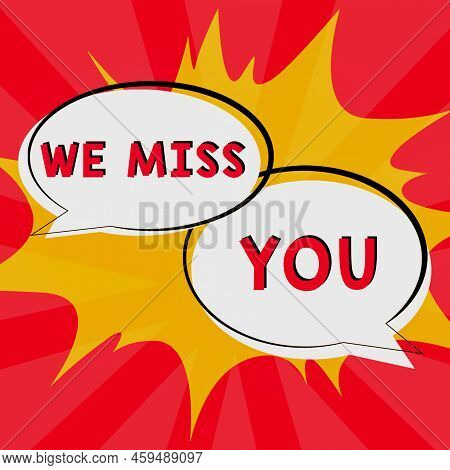 Text Caption Presenting We Miss You. Business Overview Feeling Sad Because You Are Not Here Anymore 