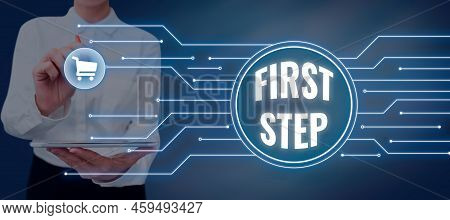 Handwriting Text First Step. Concept Meaning Pertaining To The Start Of A Certain Process Or Beginni