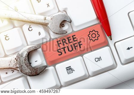 Text Showing Inspiration Free Stuff. Word For Any Thing That You Can Have In A Store That Is Not Bei