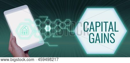 Handwriting Text Capital Gains. Word For Bonds Shares Stocks Profit Income Tax Investment Funds Man 