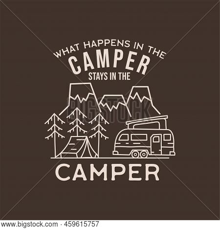 Camping Adventure Badge Design In Line Art Style. Summer Outdoors T Shirt Graphics With Quote - Camp