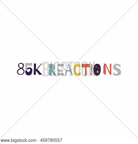85K Reactions Vector Art Illustration Celebration Sign Label With Fantastic Font. Vector Illustratio