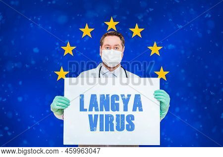 Doctor Holding Inscription Langya Virus.concept Detection Of Layv And Langya Henipavirus.new Langya 