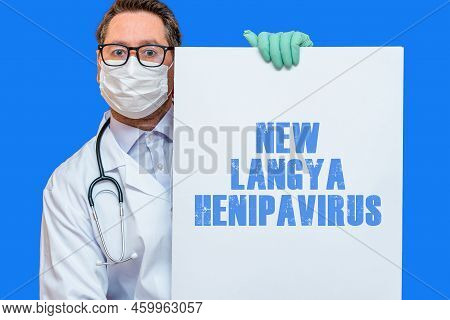 Doctor Holding Inscription New Langya Henipavirus.concept Detection Of Layv And Langya Henipavirus.n